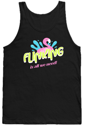 Flinking Is All We Need - Pool Party Weekend T‑Shirt Tank Top